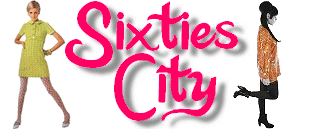 Sixties City - bringing on back the good times!